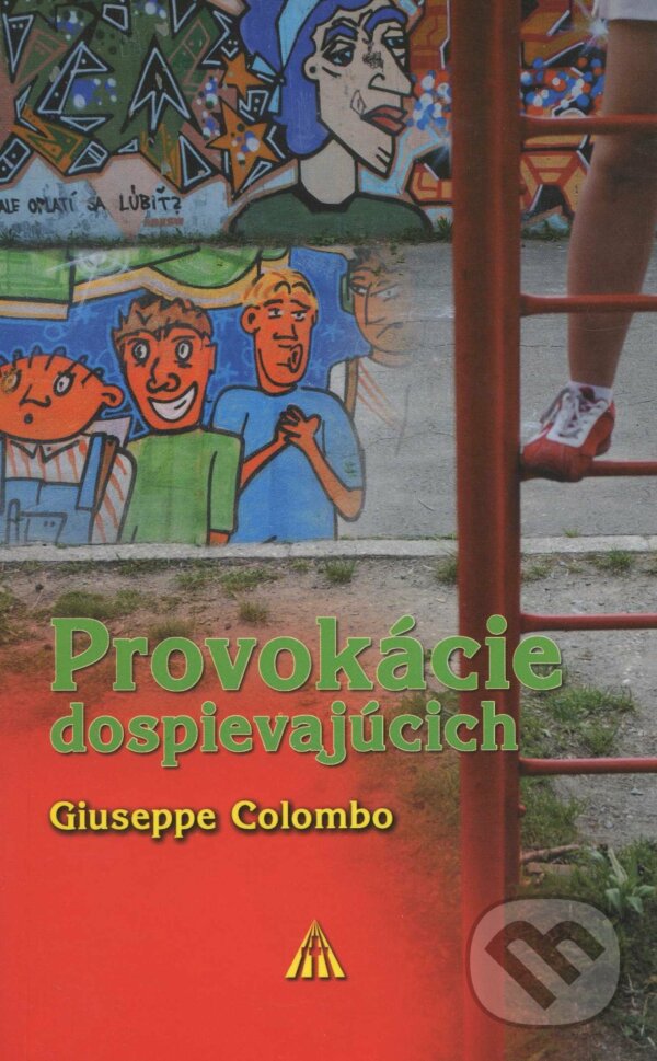Kniha: Provokácie dospievajúcich (Giuseppe Colombo). Lúč, 2007 Kniha: Provokácie dospievajúcich (Giuseppe Colombo). Lúč, 2007