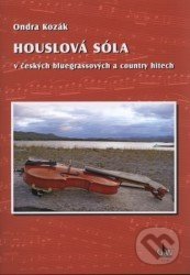 Kniha: Houslová sóla + DVD (Ondra Kozák). G + W, 2012 Kniha: Houslová sóla + DVD (Ondra Kozák). G + W, 2012