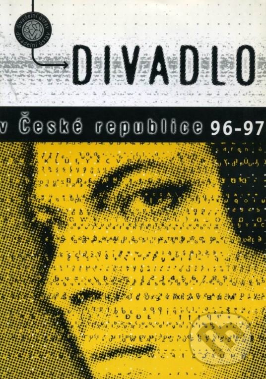 Kniha: Divadlo v České republice 96-97 (Divadelní ústav). Divadelní ústav, 1998 Kniha: Divadlo v České republice 96-97 (Divadelní ústav). Divadelní ústav, 1998
