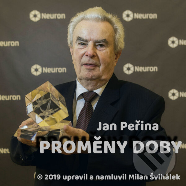 Audiokniha: Proměny doby (Jan Peřina a Milan Švihálek). Nakladatel Milan Švihálek, 2020 Audiokniha: Proměny doby (Jan Peřina a Milan Švihálek). Nakladatel Milan Švihálek, 2020
