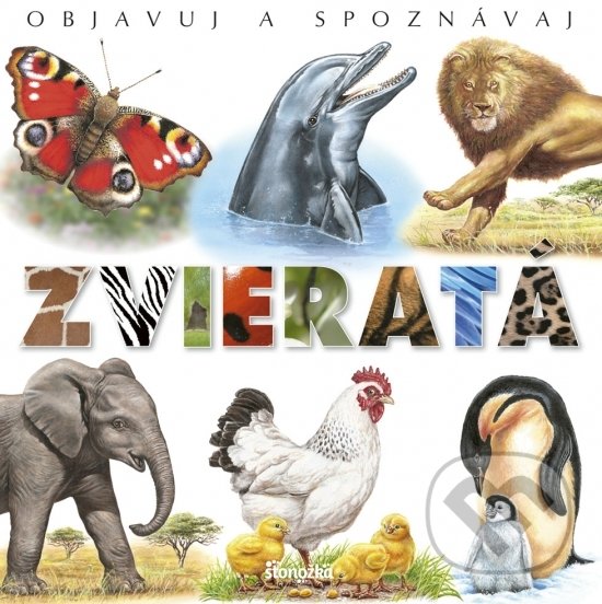 Kniha: Objavuj a spoznávaj: Zvieratá (Émilie Beaumont). Stonožka, 2020 Kniha: Objavuj a spoznávaj: Zvieratá (Émilie Beaumont). Stonožka, 2020