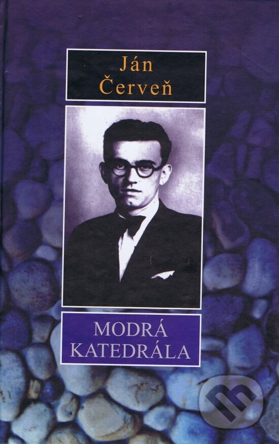 Kniha: Modrá katedrála (Ján Červeň). Vydavateľstvo Spolku slovenských spisovateľov, 2019 Kniha: Modrá katedrála (Ján Červeň). Vydavateľstvo Spolku slovenských spisovateľov, 2019