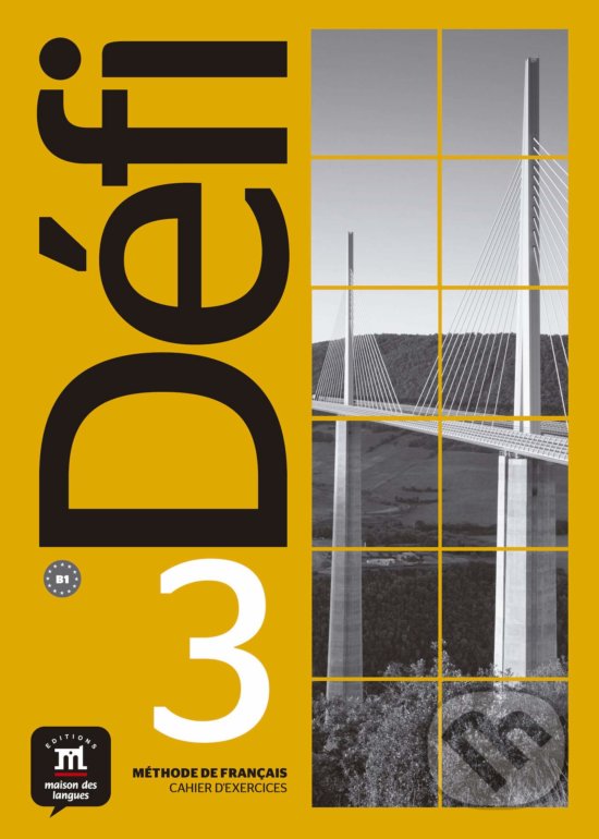 Kniha: Défi 3 – Cahier d´exercices + MP3 online (Difusión). Difusión, 2019 Kniha: Défi 3 – Cahier d´exercices + MP3 online (Difusión). Difusión, 2019