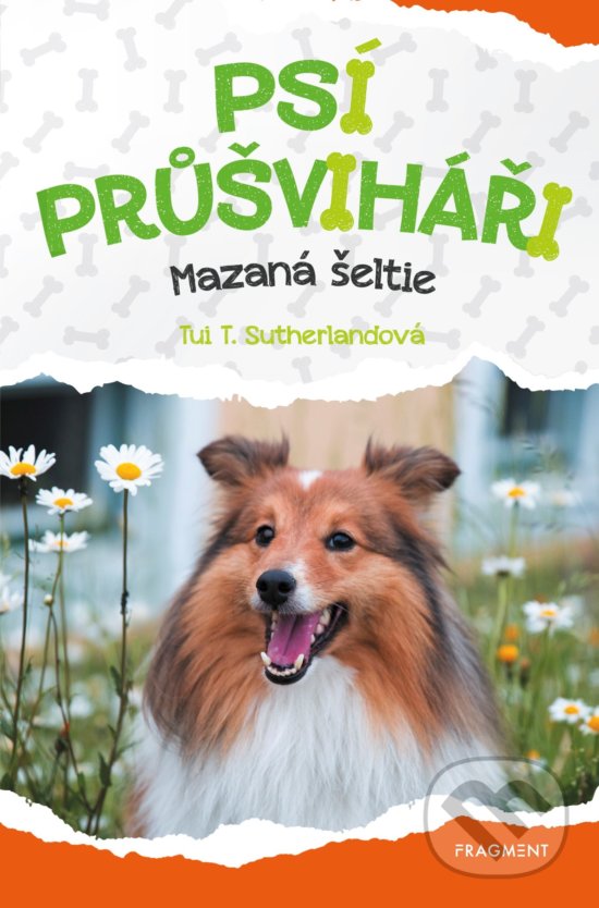 Kniha: Psí průšviháři: Mazaná šeltie (Tui T. Sutherland). Nakladatelství Fragment, 2020 Kniha: Psí průšviháři: Mazaná šeltie (Tui T. Sutherland). Nakladatelství Fragment, 2020
