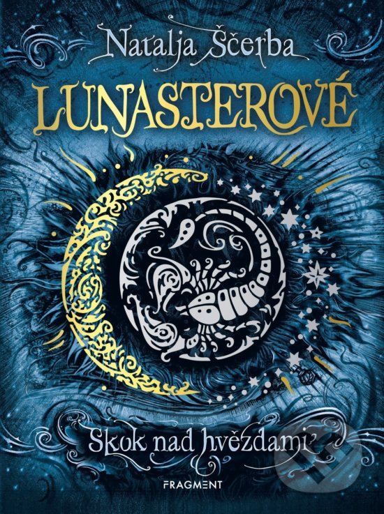 Kniha: Lunasterové: Skok nad hvězdami (Natalja Ščerba). Nakladatelství Fragment, 2020 Kniha: Lunasterové: Skok nad hvězdami (Natalja Ščerba). Nakladatelství Fragment, 2020