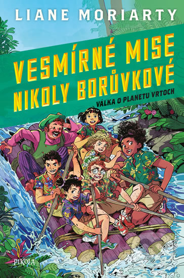 Kniha: Vesmírné mise Nikoly Borůvkové 3: Válka o planetu Vrtoch (Liane Moriarty). Pikola, 2020 Kniha: Vesmírné mise Nikoly Borůvkové 3: Válka o planetu Vrtoch (Liane Moriarty). Pikola, 2020