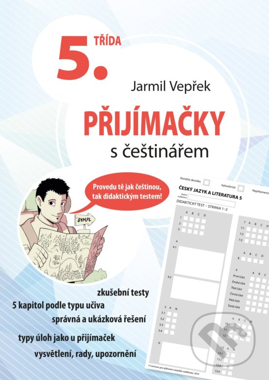 Kniha: Přijímačky s češtinářem – 5. třída (Jarmil Vepřek). Edika, 2020 Kniha: Přijímačky s češtinářem – 5. třída (Jarmil Vepřek). Edika, 2020