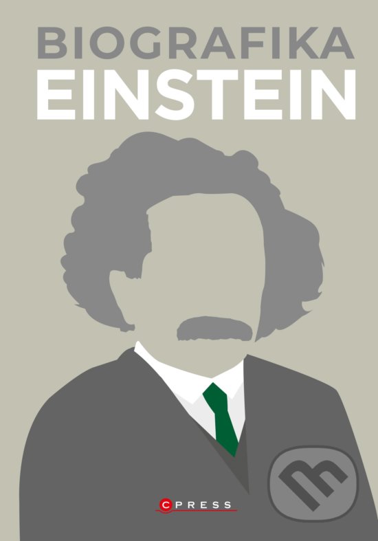 Kniha: Biografika: Einstein (CPRESS). CPRESS, 2020 Kniha: Biografika: Einstein (CPRESS). CPRESS, 2020