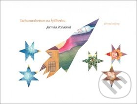 Kniha: Tachumraketum na Špilberku (Jarmila Zobačová). Větrné mlýny, 2019 Kniha: Tachumraketum na Špilberku (Jarmila Zobačová). Větrné mlýny, 2019