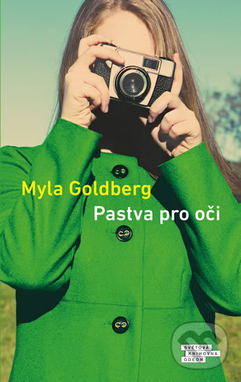 Kniha: Pastva pro oči (Myla Goldberg). Odeon CZ, 2020 Kniha: Pastva pro oči (Myla Goldberg). Odeon CZ, 2020