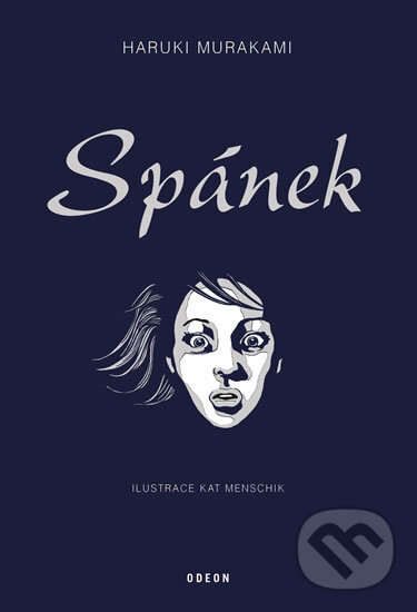 Kniha: Spánek (Haruki Murakami). Odeon CZ, 2020 Kniha: Spánek (Haruki Murakami). Odeon CZ, 2020