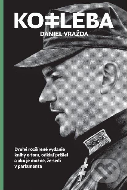 Kniha: Kotleba (Daniel Vražda). N Press, 2020 Kniha: Kotleba (Daniel Vražda). N Press, 2020