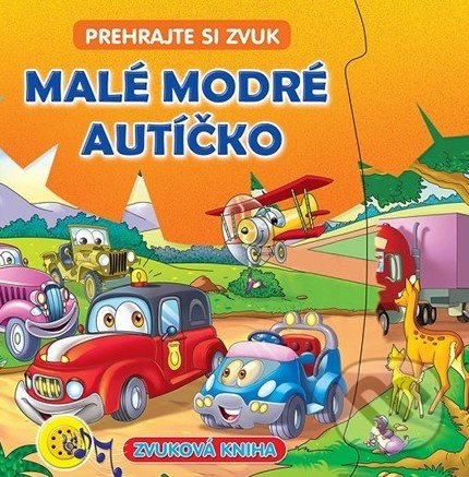 Kniha: Malé modré autíčko (Foni book). Foni book, 2020 Kniha: Malé modré autíčko (Foni book). Foni book, 2020