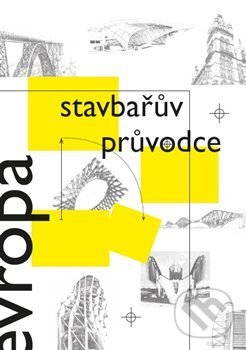 Kniha: Stavbařův průvodce Evropou (Informační centrum ČKAIT). Informační centrum ČKAIT, 2014 Kniha: Stavbařův průvodce Evropou (Informační centrum ČKAIT). Informační centrum ČKAIT, 2014