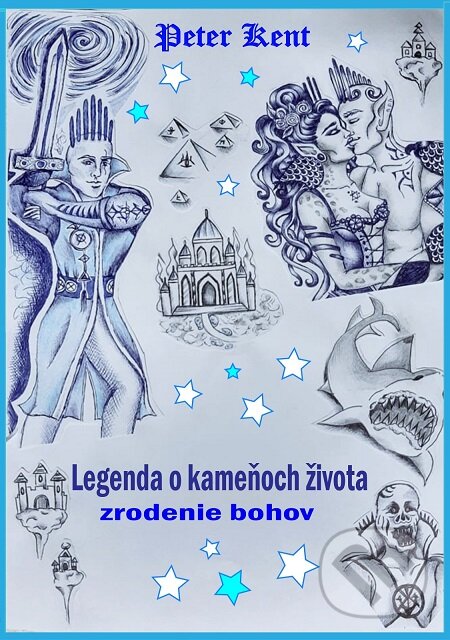 E-kniha: Legenda o kameňoch života (Peter Kent). Peter Kent E-kniha: Legenda o kameňoch života (Peter Kent). Peter Kent