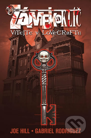 Kniha: Zámek a klíč 1: Vítejte v Lovecraftu (Gabriel Rodriguez a Joe Hill). Comics centrum, 2020 Kniha: Zámek a klíč 1: Vítejte v Lovecraftu (Gabriel Rodriguez a Joe Hill). Comics centrum, 2020