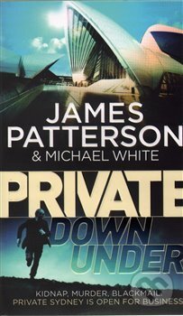 Kniha: Private Down Under (James Patterson). Random House, 2014 Kniha: Private Down Under (James Patterson). Random House, 2014