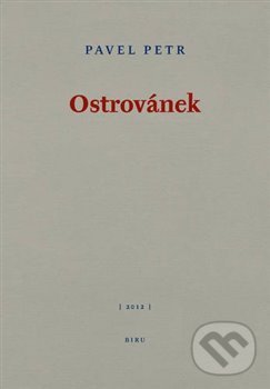 Kniha: Ostrovánek (Pavel Petr). , 2012 Kniha: Ostrovánek (Pavel Petr). , 2012