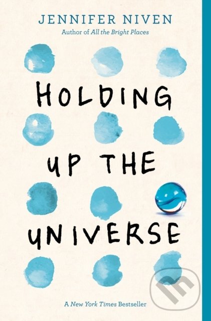 Holding up the Universe - Jennifer Niven, Ember, 2018