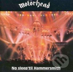 Hudební CD: Motörhead: No Sleep 'Til Hammersmith LP (Warner Music). Warner Music, 2019 Hudební CD: Motörhead: No Sleep 'Til Hammersmith LP (Warner Music). Warner Music, 2019