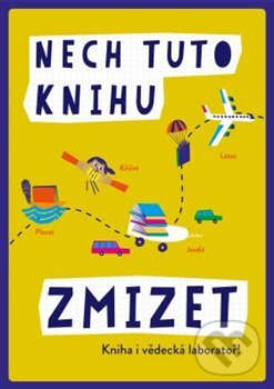 Kniha: Nech tuto knihu zmizet (Barbara Taylor). Drobek, 2020 Kniha: Nech tuto knihu zmizet (Barbara Taylor). Drobek, 2020