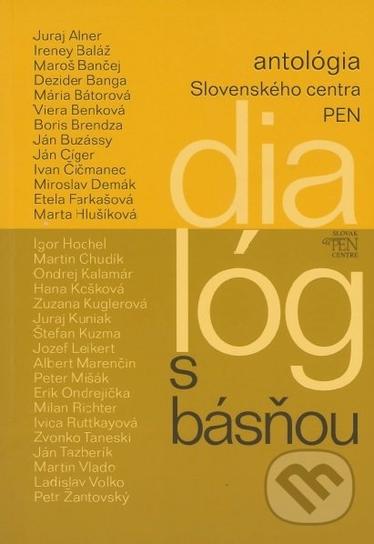 Kniha: Dialóg s básňou (Autorský kolektiv). Slovenské centrum PEN, 2018 Kniha: Dialóg s básňou (Autorský kolektiv). Slovenské centrum PEN, 2018