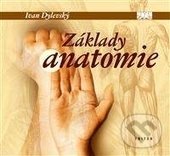 Kniha: Základy anatomie (Ivan Dylevský). Triton, 2017 Kniha: Základy anatomie (Ivan Dylevský). Triton, 2017