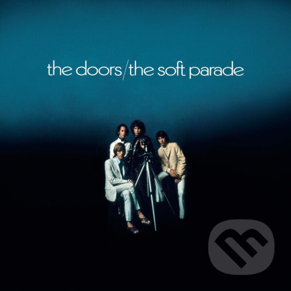 Hudební CD: Doors: The Soft Parade LP (Hudobné albumy). Hudobné albumy, 2020 Hudební CD: Doors: The Soft Parade LP (Hudobné albumy). Hudobné albumy, 2020