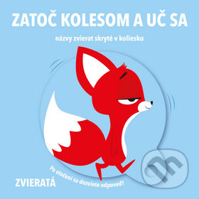 Kniha: Zatoč kolesom a uč sa: Zvieratá (YoYo Books). YoYo Books, 2020 Kniha: Zatoč kolesom a uč sa: Zvieratá (YoYo Books). YoYo Books, 2020