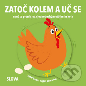 Kniha: Zatoč kolem a uč se: Slova (YoYo Books). YoYo Books, 2020 Kniha: Zatoč kolem a uč se: Slova (YoYo Books). YoYo Books, 2020