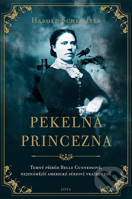 E-kniha: Pekelná princezna (Harold Schechter). Jota, 2019 E-kniha: Pekelná princezna (Harold Schechter). Jota, 2019
