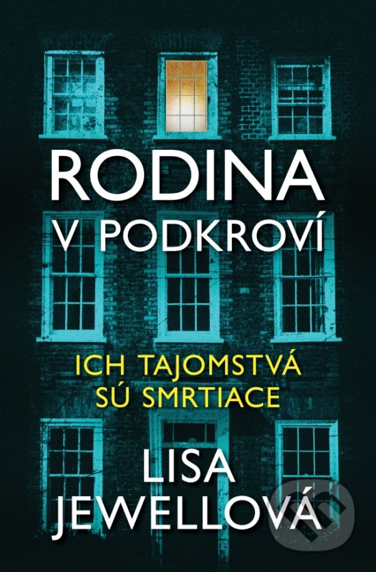 Kniha: Rodina v podkroví (Lisa Jewell). Tatran, 2020 Kniha: Rodina v podkroví (Lisa Jewell). Tatran, 2020