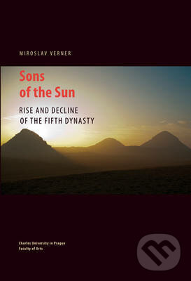 Kniha: Sons of the Sun (Miroslav Verner). Univerzita Karlova v Praze, 2015 Kniha: Sons of the Sun (Miroslav Verner). Univerzita Karlova v Praze, 2015