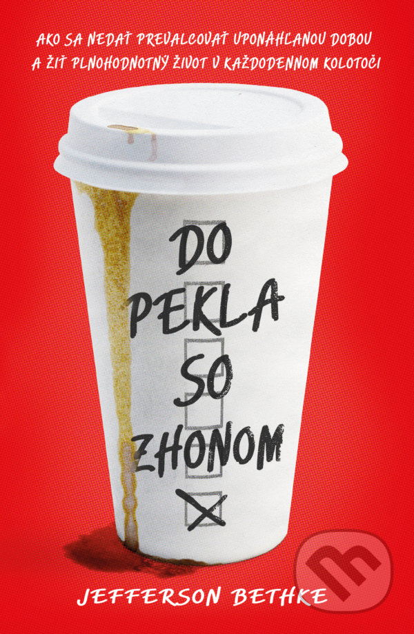 Kniha: Do pekla so zhonom (Jefferson Bethke). Tatran, 2020 Kniha: Do pekla so zhonom (Jefferson Bethke). Tatran, 2020