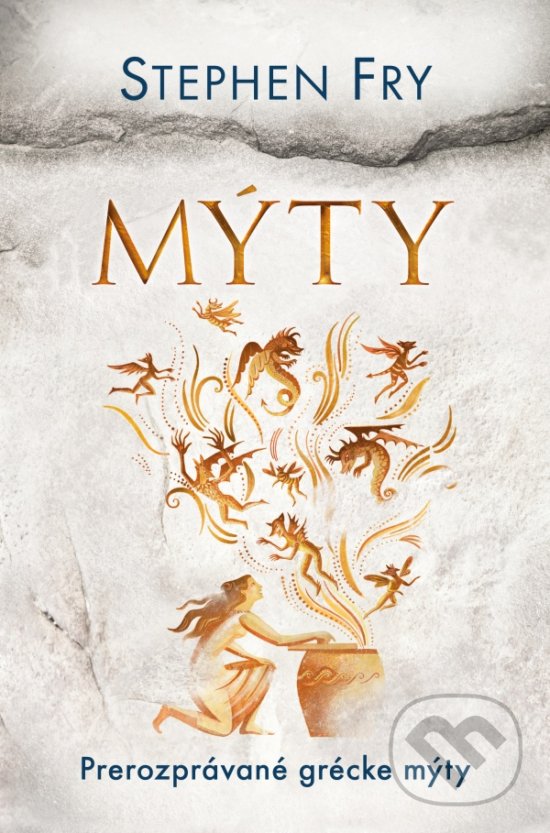 Kniha: Mýty (Stephen Fry). Tatran, 2020 Kniha: Mýty (Stephen Fry). Tatran, 2020