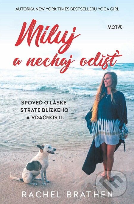 E-kniha: Miluj a nechaj odísť (Rachel Brathen). Motýľ, 2020 E-kniha: Miluj a nechaj odísť (Rachel Brathen). Motýľ, 2020