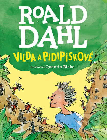 Kniha: Vilda a pidipískové (Roald Dahl). Pikola, 2020 Kniha: Vilda a pidipískové (Roald Dahl). Pikola, 2020