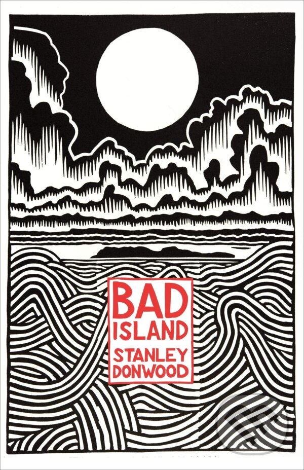 Kniha: Bad Island (Stanley Donwood). Hamish Hamilton, 2020 Kniha: Bad Island (Stanley Donwood). Hamish Hamilton, 2020