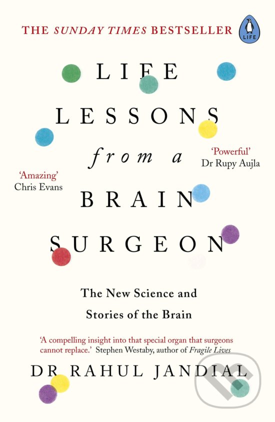 Kniha: Life Lessons from a Brain Surgeon (Rahul Jandial). Penguin Books, 2020 Kniha: Life Lessons from a Brain Surgeon (Rahul Jandial). Penguin Books, 2020