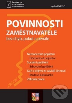 Kniha: Povinnosti zaměstnavatele 2020 (Poradce s.r.o.). Poradce s.r.o., 2020 Kniha: Povinnosti zaměstnavatele 2020 (Poradce s.r.o.). Poradce s.r.o., 2020