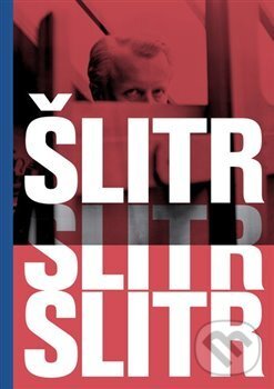 Kniha: Šlitr Šlitr Šlitr (Taktum). Taktum, 2020 Kniha: Šlitr Šlitr Šlitr (Taktum). Taktum, 2020