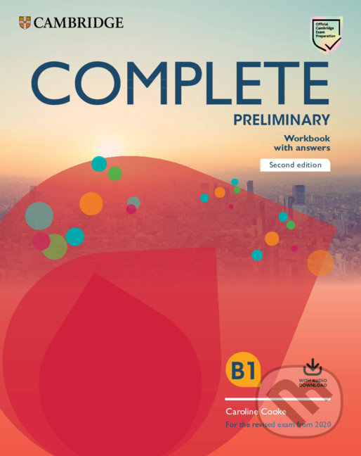 Kniha: Complete Preliminary: Second edition Workbook with answers with Audio Download (Caroline Cooke). Cambridge University Press, 2019 Kniha: Complete Preliminary: Second edition Workbook with answers with Audio Download (Caroline Cooke). Cambridge University Press, 2019