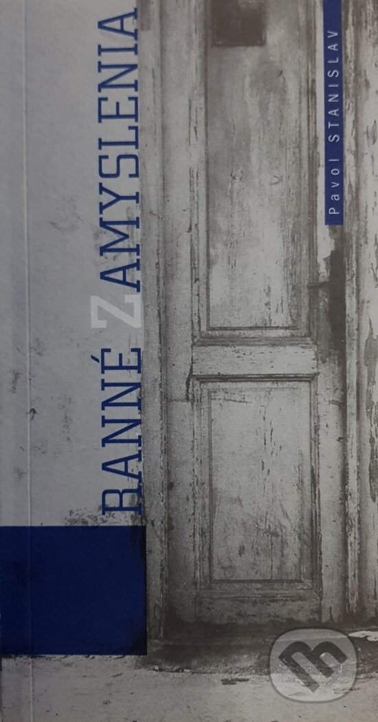 Kniha: Ranné zamyslenie (Pavol Stanislav). Vydavateľstvo Spolku slovenských spisovateľov Kniha: Ranné zamyslenie (Pavol Stanislav). Vydavateľstvo Spolku slovenských spisovateľov