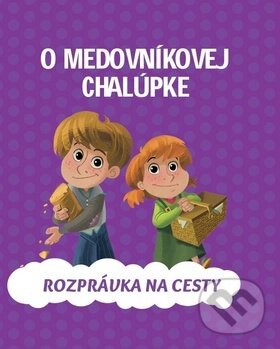Kniha: O medovníkovej chalúpke (Bookmedia). Bookmedia, 2020 Kniha: O medovníkovej chalúpke (Bookmedia). Bookmedia, 2020