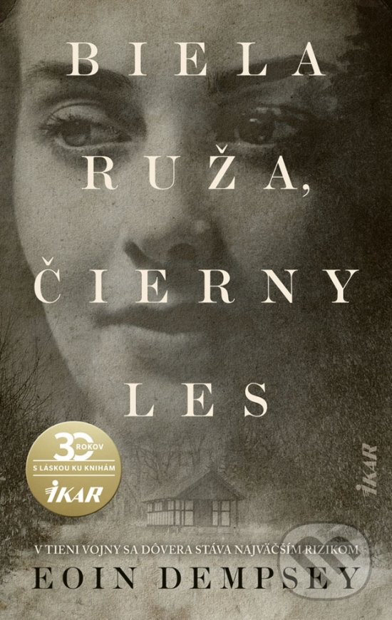 Kniha: Biela ruža, Čierny les (Eoin Dempsey). Ikar, 2020 Kniha: Biela ruža, Čierny les (Eoin Dempsey). Ikar, 2020
