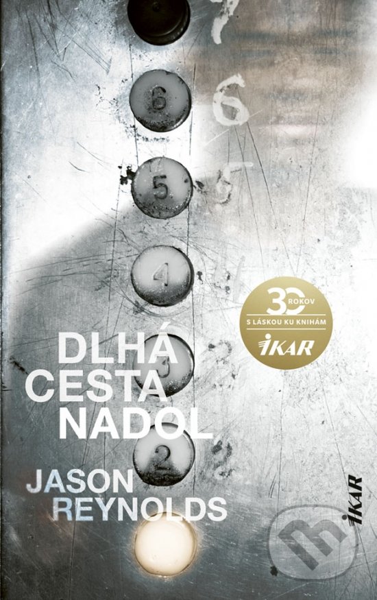 Kniha: Dlhá cesta nadol (Jason Reynolds). Ikar, 2020 Kniha: Dlhá cesta nadol (Jason Reynolds). Ikar, 2020