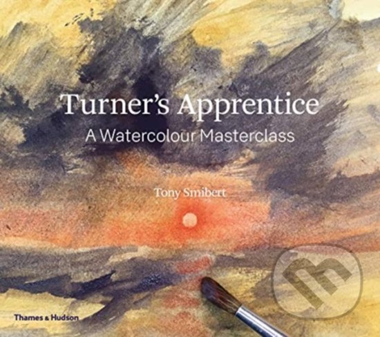 Kniha: Turner's Apprentice (Tony Smibert). Thames & Hudson, 2020 Kniha: Turner's Apprentice (Tony Smibert). Thames & Hudson, 2020