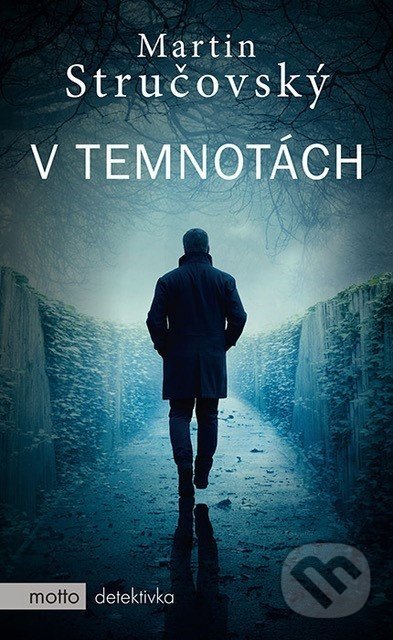 Kniha: V temnotách (Martin Stručovský). Motto, 2020 Kniha: V temnotách (Martin Stručovský). Motto, 2020
