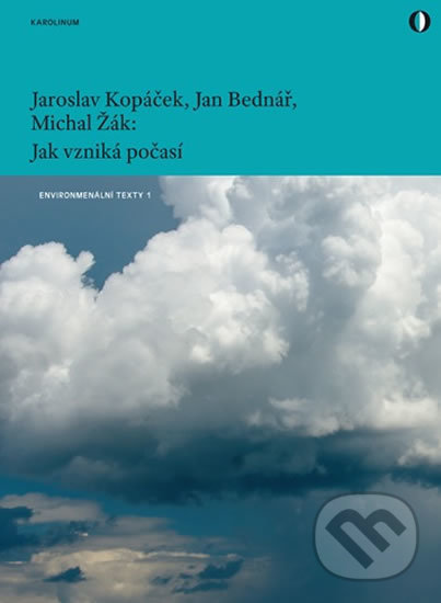 Kniha: Jak vzniká počasí (Jan Bednář, Jaroslav Kopáček a Michal Žák). Karolinum, 2020 Kniha: Jak vzniká počasí (Jan Bednář, Jaroslav Kopáček a Michal Žák). Karolinum, 2020