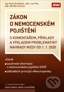 Kniha: Zákon o nemocenském pojištění (Jan Přib, Marta Ženíšková a Zdeněk Schmied). ANAG, 2020 Kniha: Zákon o nemocenském pojištění (Jan Přib, Marta Ženíšková a Zdeněk Schmied). ANAG, 2020